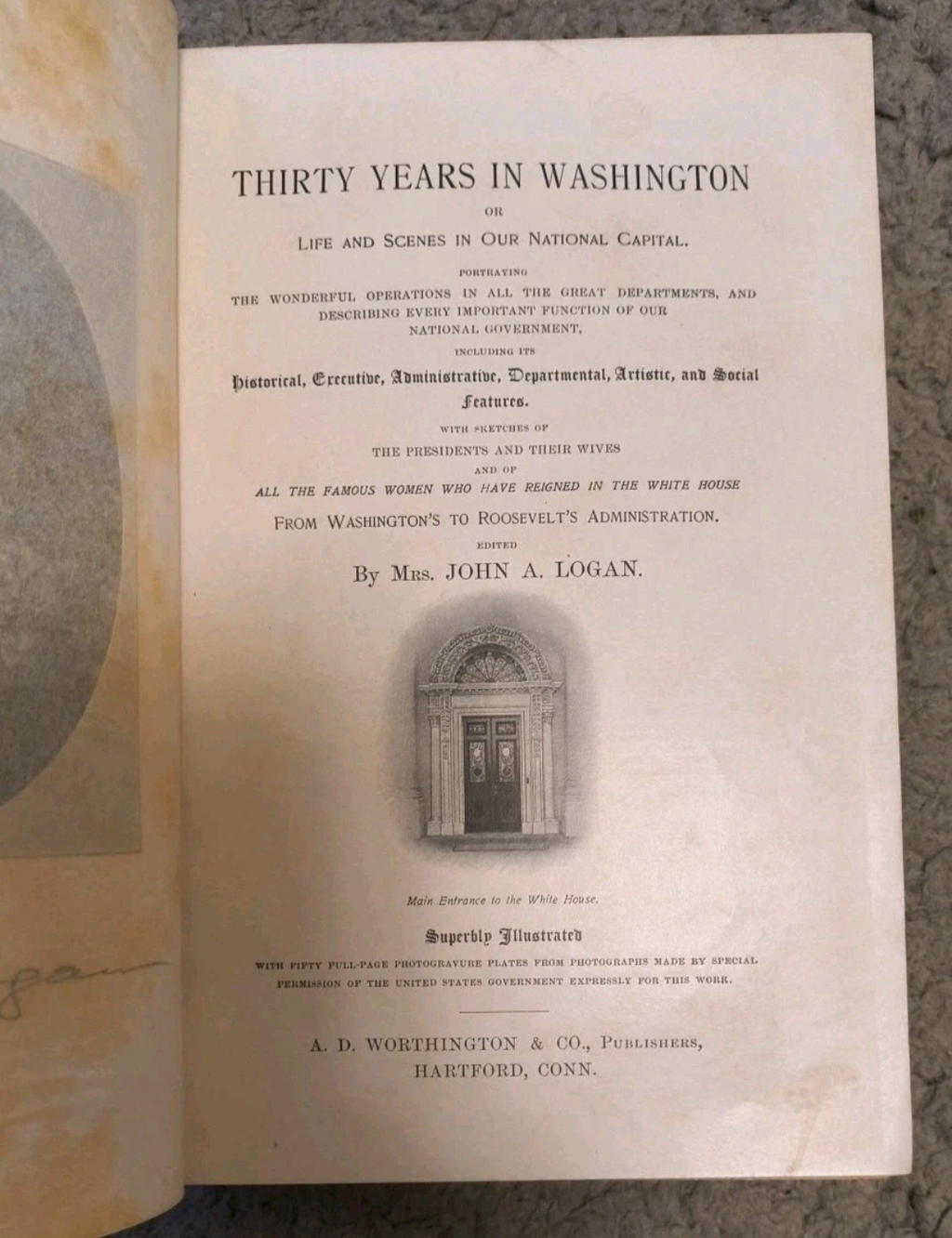 Thirty Years in Washington (1901) – Illustrated First Edition Antique • Embossed Decorative Hardcover by Mrs. John Logan